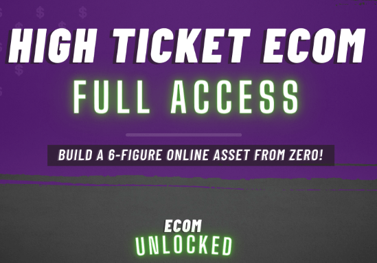 Ecom Unlocked – High Ticket Ecom Full Access Download Download