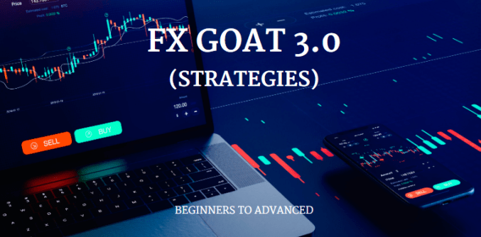 FX GOAT 3.0 (STRATEGIES) – BEGINNERS TO ADVANCED (ALL IN ONE) Download Download