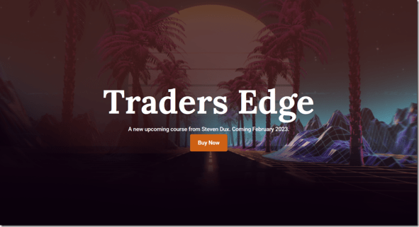 Steven Dux – Traders Edge 2023 Download Download