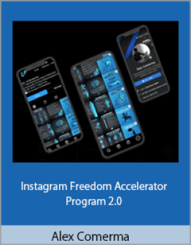 Alex Comerma – Instagram Freedom Accelerator Program 2.0 Download Download