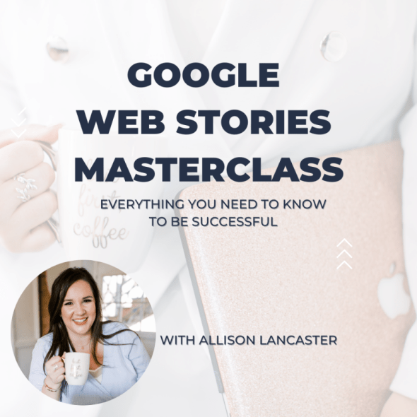 Allison Lancaster – Google Web Stories Masterclass Download Download