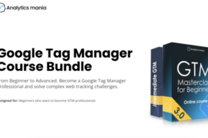 Analytics Mania – Google Tag Manager Course Bundle Download Download