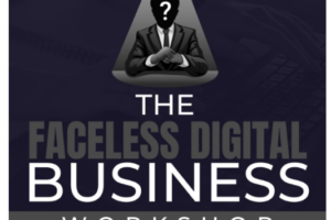 Ben Adkins – Faceless Digital Business Workshop Download Download