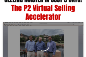 Brett Kitchen and Ethan Kap – P2 Virtual Selling Accelerator Download Download