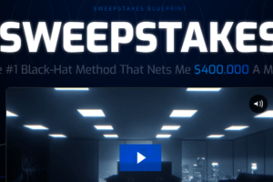 ChapeauNoir – Sweepstakes Blueprint – The #1 Black-Hat Method That Nets Me $400.000 A Month Download Download