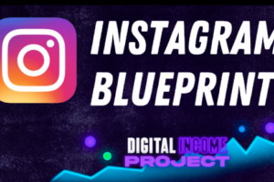 Digital Income Project – Instagram Blueprint OS Download Download