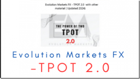 Evolution Markets FX – TPOT 2.0 Download Download