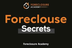 Foreclosure Academy – Foreclosure Secrets Download Download