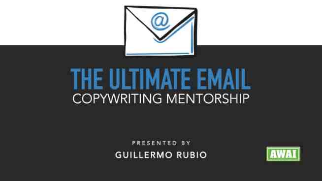 Guillermo Rubio (Awai) – The Ultimate Email Copywriting Mentorship & Certification Download Download