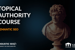 Koray Tugberk Gubur – Topical Authority Semantic SEO (Fundamentals) Course Download Download