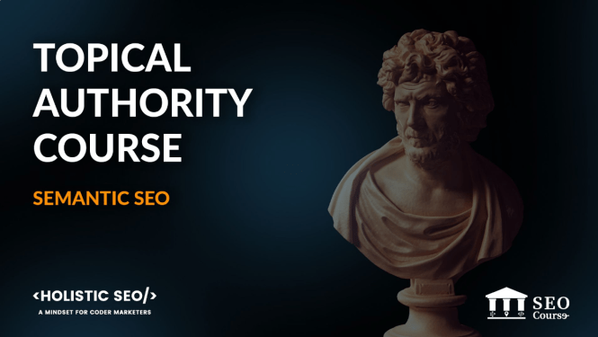 Koray Tugberk Gubur – Topical Authority Semantic SEO (Fundamentals) Course Download Download