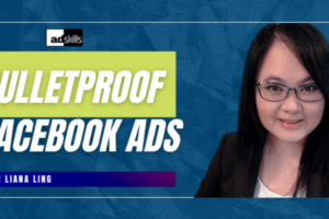 Liana Ling (Adskills) – Bullet Proof Meta (Facebook) Ads Download Download