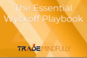 Trade Mindfully – The Essential Wyckoff Playbook Download Download