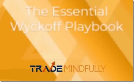 Trade Mindfully – The Essential Wyckoff Playbook Download Download