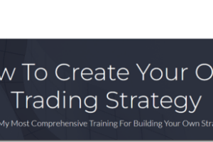 TradeSmart – How To Create Your Own Trading Strategy Download Download