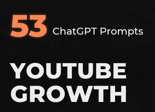 Unlock The Secrets of YouTube Growth – Own 53 Secret ChatGPT Prompts Download Download